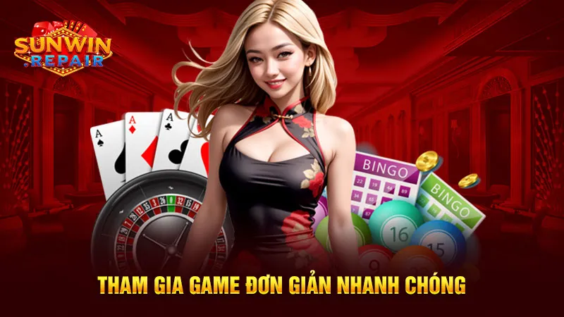 Tham gia game đơn giản nhanh chóng